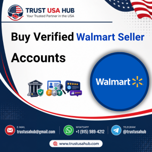 Buy Verified Walmart Seller Accounts